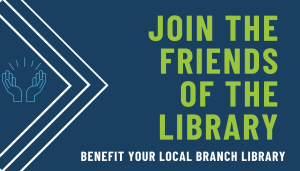 Join the Friends of the Library: Benefit your local library branch