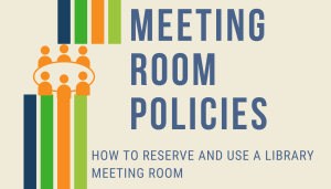 Meeting room policies: How to reserve and use a library meeting room