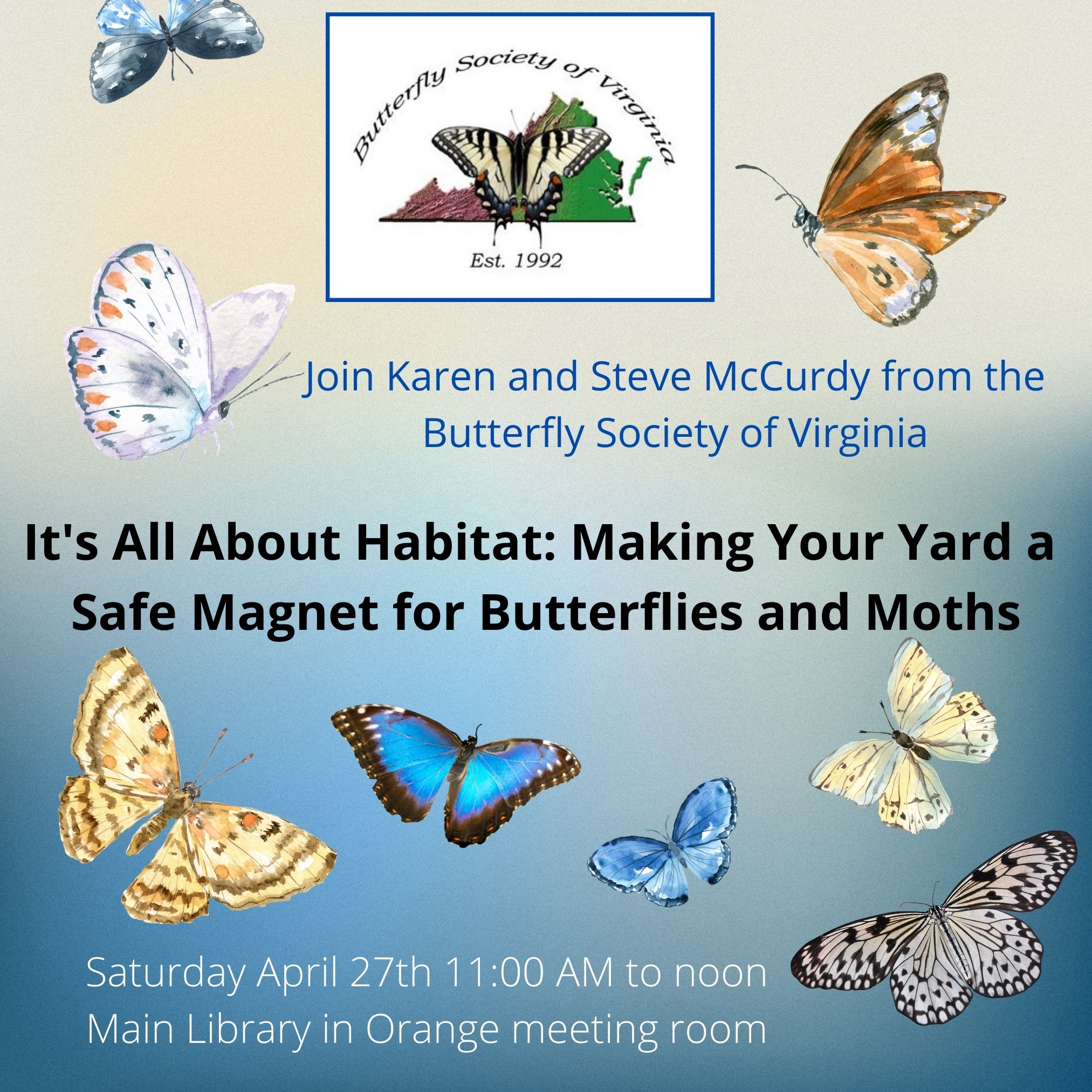 Logo for the Butterfly Society of Virginia. Join Karen and Steve McCurdy from the Butterfly Society of Virginia for their program It's All About Habitat: Making Your Yard a Safe Magnet for Butterflies and Moths Saturday April 27th 11:00 AM to noon Main Library in Orange meeting room.
