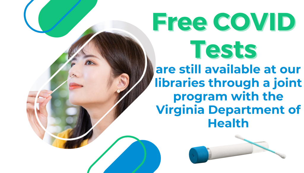Free COVID tests are still available at our libraries through a joint program with the Virginia Department of Health