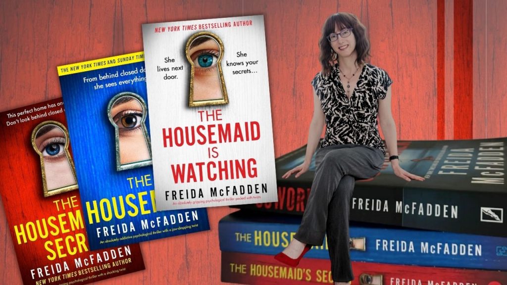 Image of author Frieda McFaddem and the covers of 3 of her books: Housemaid is Watching, The Housemaid, and The Housemaid's Secret