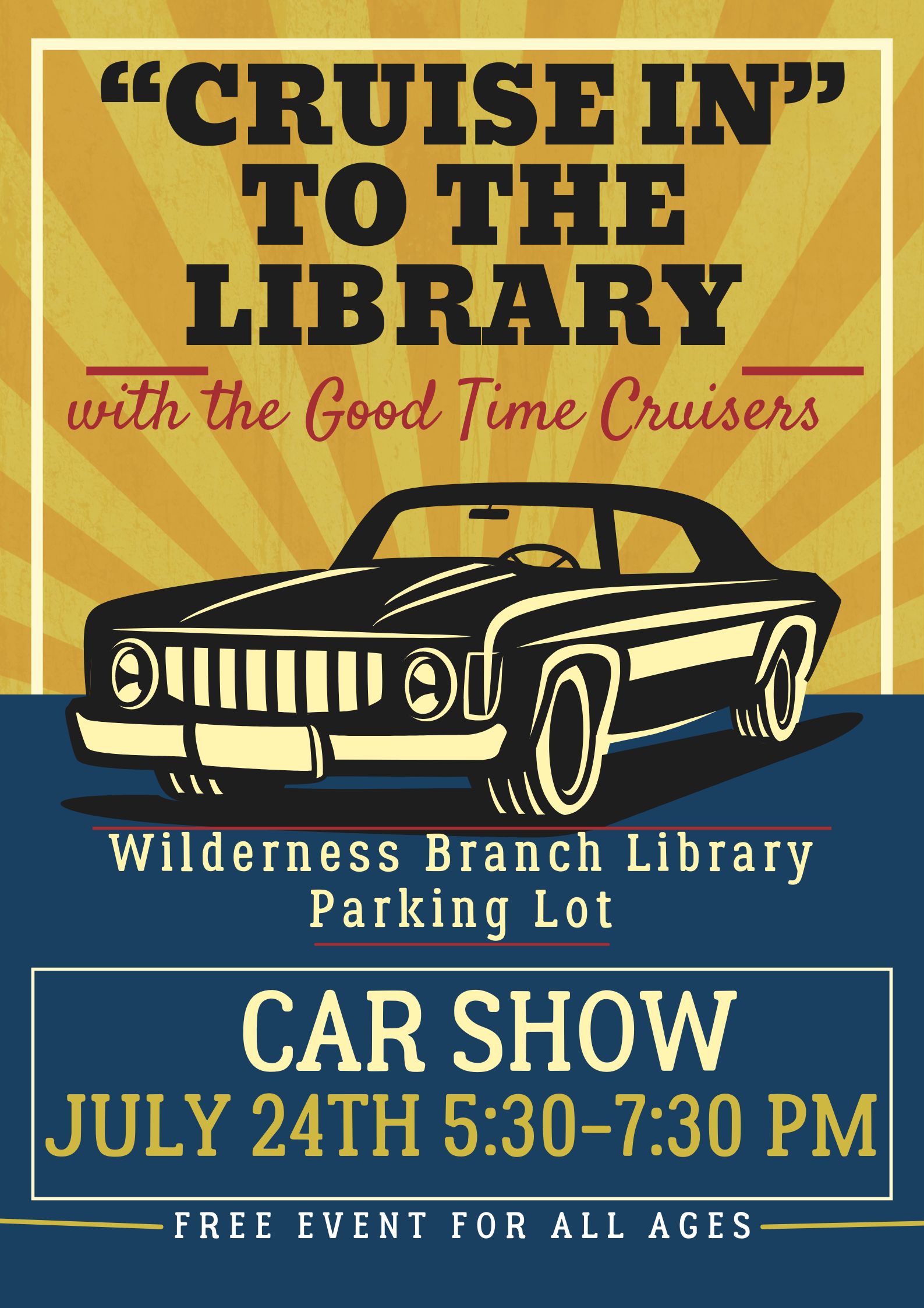 Car Show in the Wilderness Branch Library Parking Lot on July 24th from 5:30-7:30 pm