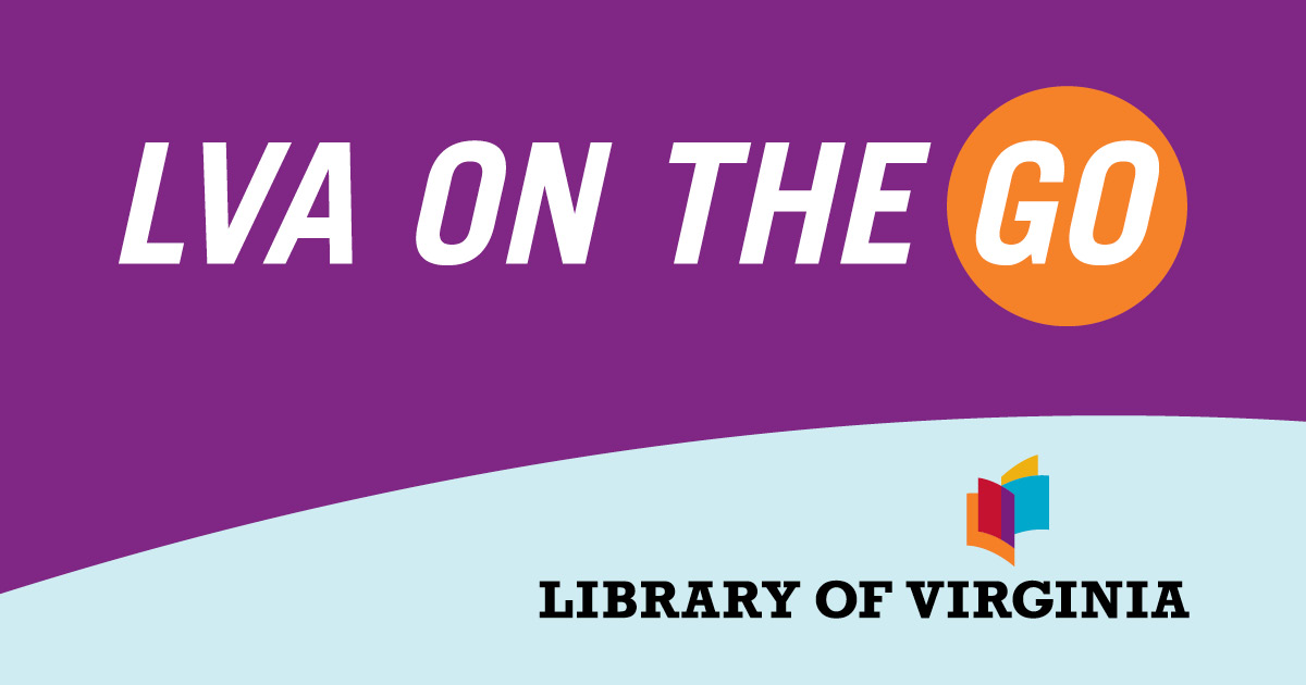 LVA on the Go. Library of Virginia