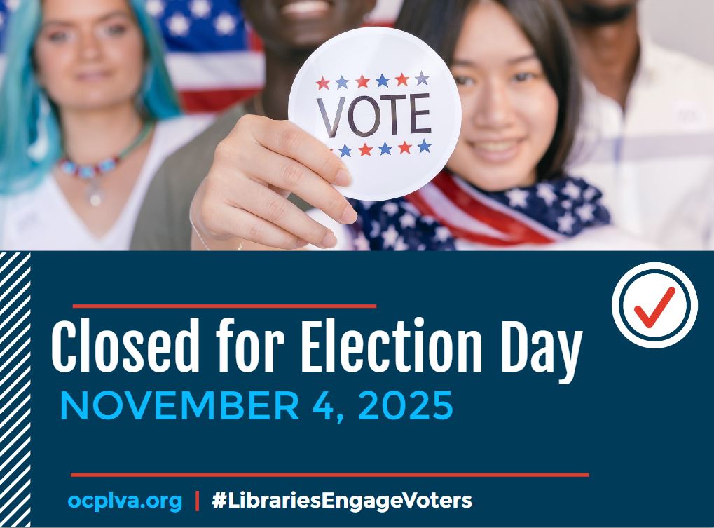 Closed for Election Day November 4, 2025. ocplva.org #librariesengagevoters