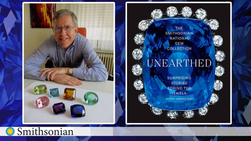 Image of author Dr. Jeffrey Post and his book Unearthed: The smithsonian Gem Collection Surprising Stories Behind the Jewels