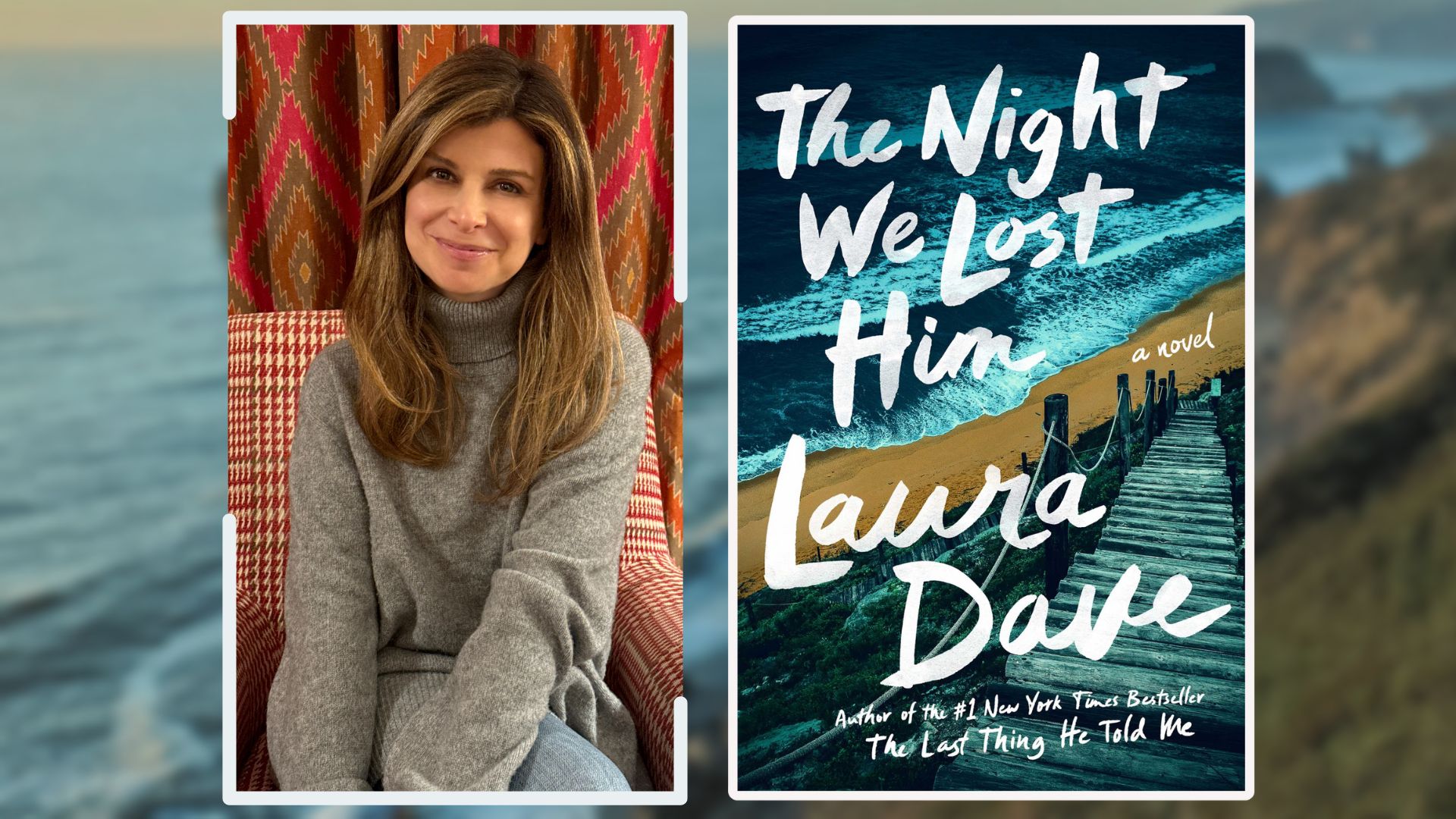 Image of author Laura Dave and her book "The Night We Lost Him"